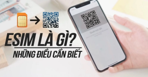 7 Lưu Ý Quan Trọng Khi Sử Dụng eSIM