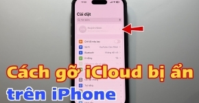 Bí Quyết Gỡ iCloud Ẩn trên iPhone