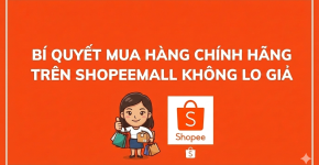 Bí Quyết Mua Hàng Chính Hãng Trên Shopee Mall 