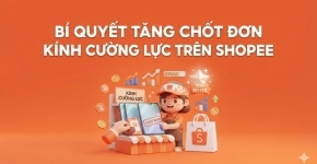 Bí Quyết Tăng Chốt Đơn Kính Cường Lực Trên Shopee