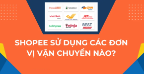 Các Đơn Vị Vận Chuyển Shopee