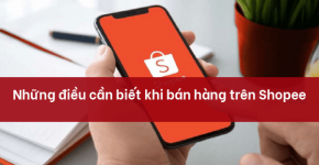 Các Thông Tin Phải Nắm Khi Bán Hàng Trên Shopee