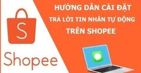 Cách Cài Tin Nhắn Tự Động Trên Shopee