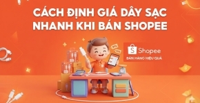 Cách Định Giá Dây Sạc Nhanh Khi Bán Shopee