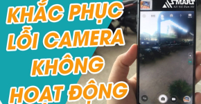 Cách Khắc Phục Lỗi Camera Điện Thoại Android Không Hoạt Động