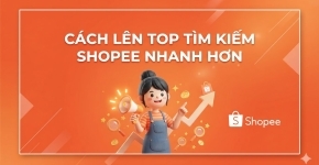 Cách Lên Top Tìm Kiếm Shopee Nhanh Hơn