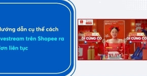 Cách Live Shopee Ra Đơn Nhanh Chóng 