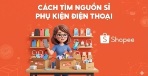 Cách Tìm Nguồn Sỉ Phụ Kiện Điện Thoại Uy Tín
