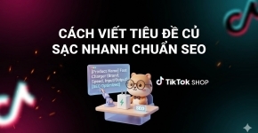 Cách Viết Tiêu Đề Củ Sạc Nhanh Chuẩn SEO