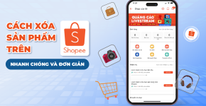 Cách Xóa Sản Phẩm Trên Shopee Đơn Giản