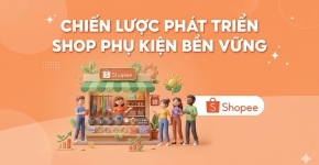 Chiến Lược Phát Triển Shop Phụ Kiện Bền Vững