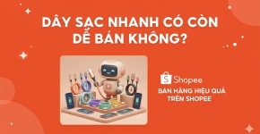 Dây Sạc Nhanh Có Còn Dễ Bán Không