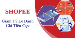 Giảm Tỷ Lệ Đánh Giá Tiêu Cực Trên Shopee