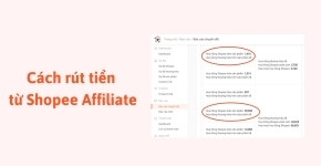 Hướng Dẫn Cách Rút Hoa Hồng Tiếp Thị Liên Kết Shopee