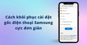 Hướng Dẫn Đặt Lại Cài Đặt Gốc Trên Điện Thoại Android