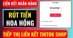 Hướng Dẫn Liên Kết Tài Khoản Để Rút Hoa Hồng Tiếp Thị Liên Kết