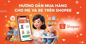 Hướng Dẫn Mua Hàng Cho Mẹ Và Bé Trên Shopee
