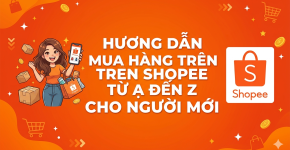 Hướng Dẫn Mua Hàng Trên Shopee Từ A Đến Z