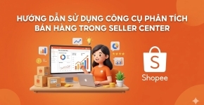 Hướng Dẫn Sử Dụng Công Cụ Phân Tích Bán Hàng Trong Seller Center