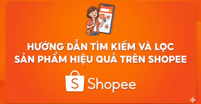 Hướng dẫn tìm kiếm và lọc sản phẩm hiệu quả trên Shopee