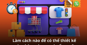 Hướng Dẫn Xây Dựng Gian Hàng Chuẩn Trên Shopee