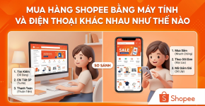 Khác Nhau Giữa Mua Hàng Shopee Máy Tính Và Điện Thoại?
