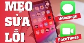 Khắc Phục Lỗi iPhone Không Kích Hoạt Được iMessage và FaceTime