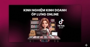 Kinh Nghiệm Kinh Doanh Ốp Lưng Online Hiệu Quả