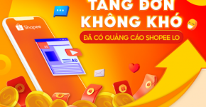 Mẹo Chạy Quảng Cáo Shopee Tiền Ít Đơn Nhiều
