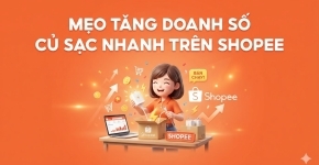 Mẹo Tăng Doanh Số Củ Sạc Nhanh Trên Shopee