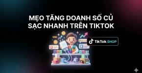 Mẹo Tăng Doanh Số Củ Sạc Nhanh Trên TikTok