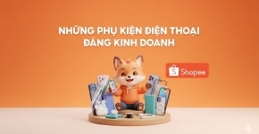 Những Phụ Kiện Điện Thoại Đáng Kinh Doanh