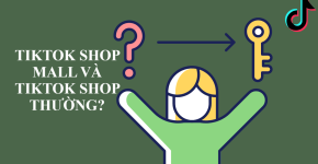 So Sánh TikTok Shop Và TikTok Shop Mall