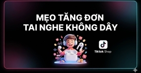 Tăng Đơn Tai Nghe Không Dây Hiệu Quả Cho Shop Online