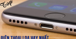 Tính Năng Loa Của Dòng Điện Thoại Nào Đỉnh Nhất?