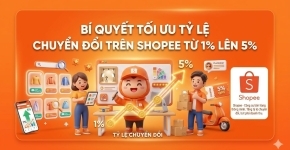 Tối Ưu Tỷ Lệ Chuyển Đổi Trên Shopee Từ 1% Lên 5%