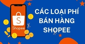 Tổng Hợp Những Chi Phí Bán Hàng Trên Shopee
