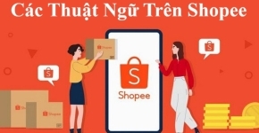 Top 15 Thuật Ngữ Shopee Cần Biết