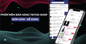 Top Phần Mềm Hỗ Trợ Bán Hàng TikTok Hiệu Quả