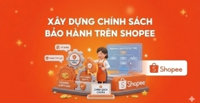 Xây Dựng Chính Sách Bảo Hành Trên Shopee Hiệu Quả